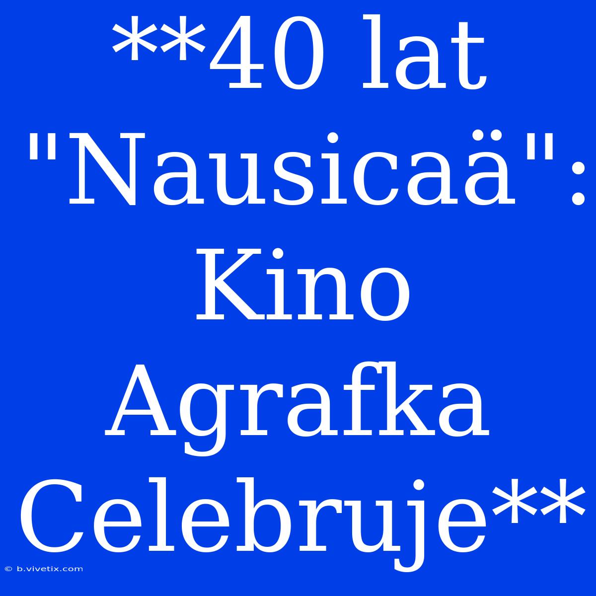 **40 Lat 