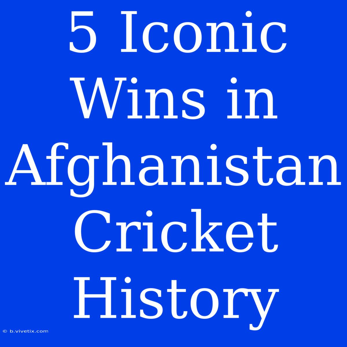 5 Iconic Wins In Afghanistan Cricket History