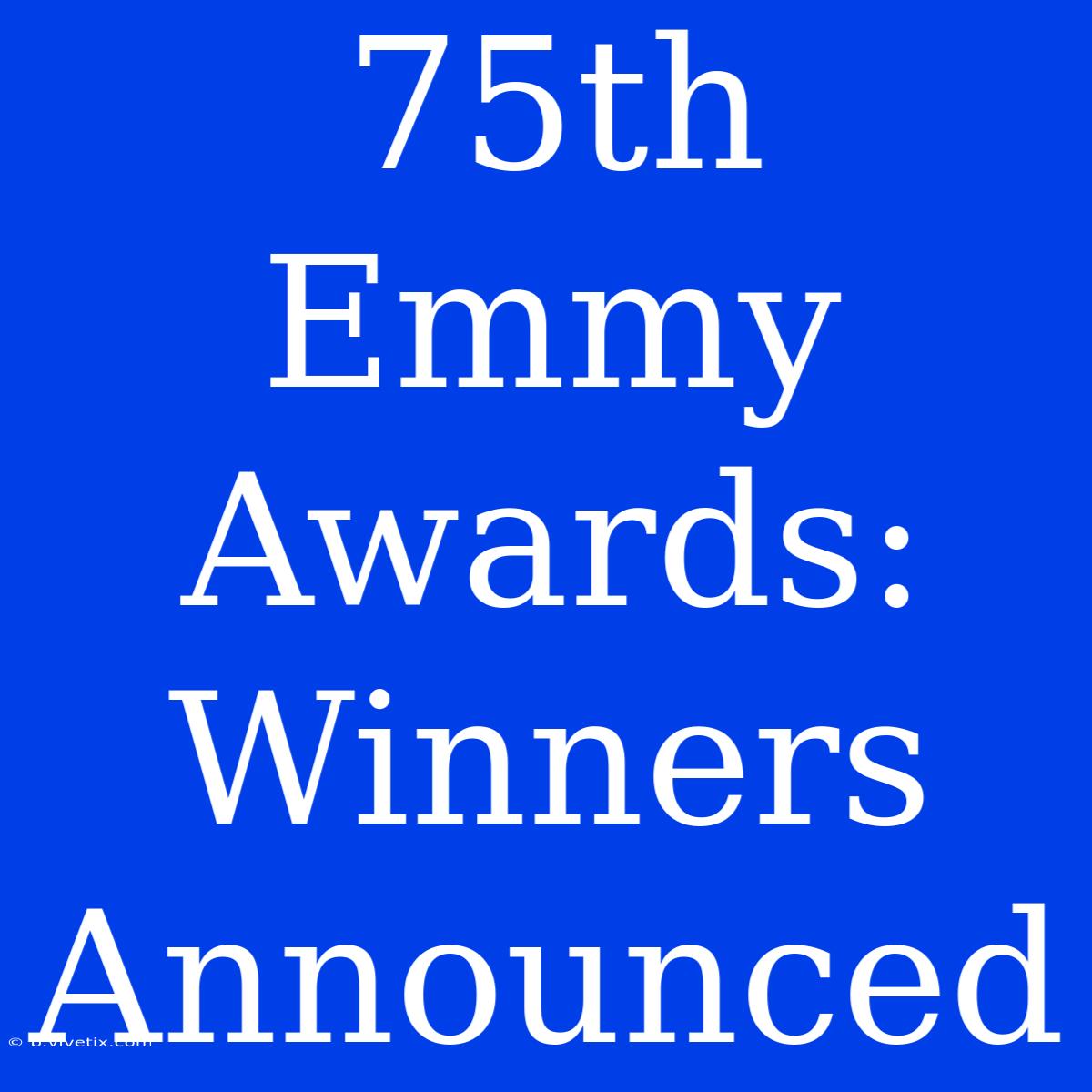 75th Emmy Awards: Winners Announced