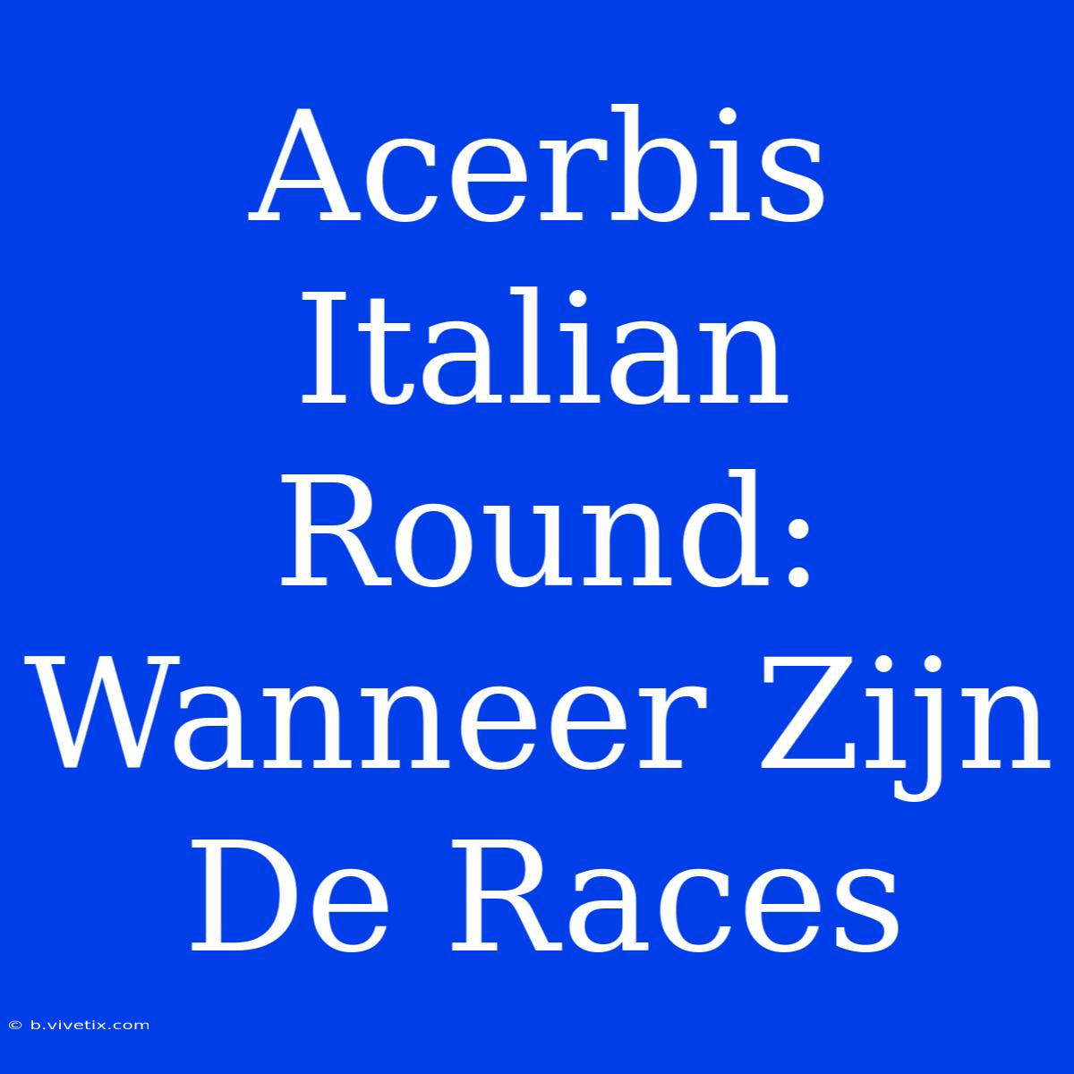 Acerbis Italian Round: Wanneer Zijn De Races