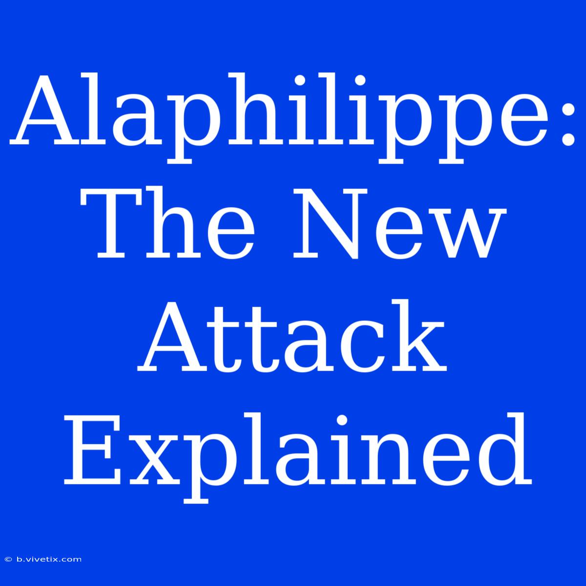 Alaphilippe: The New Attack Explained