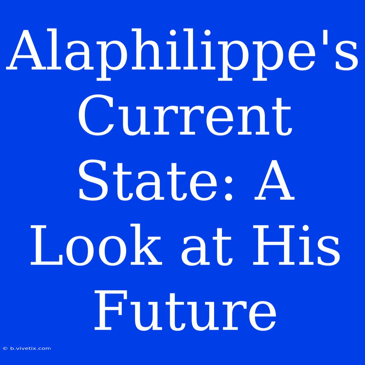 Alaphilippe's Current State: A Look At His Future 