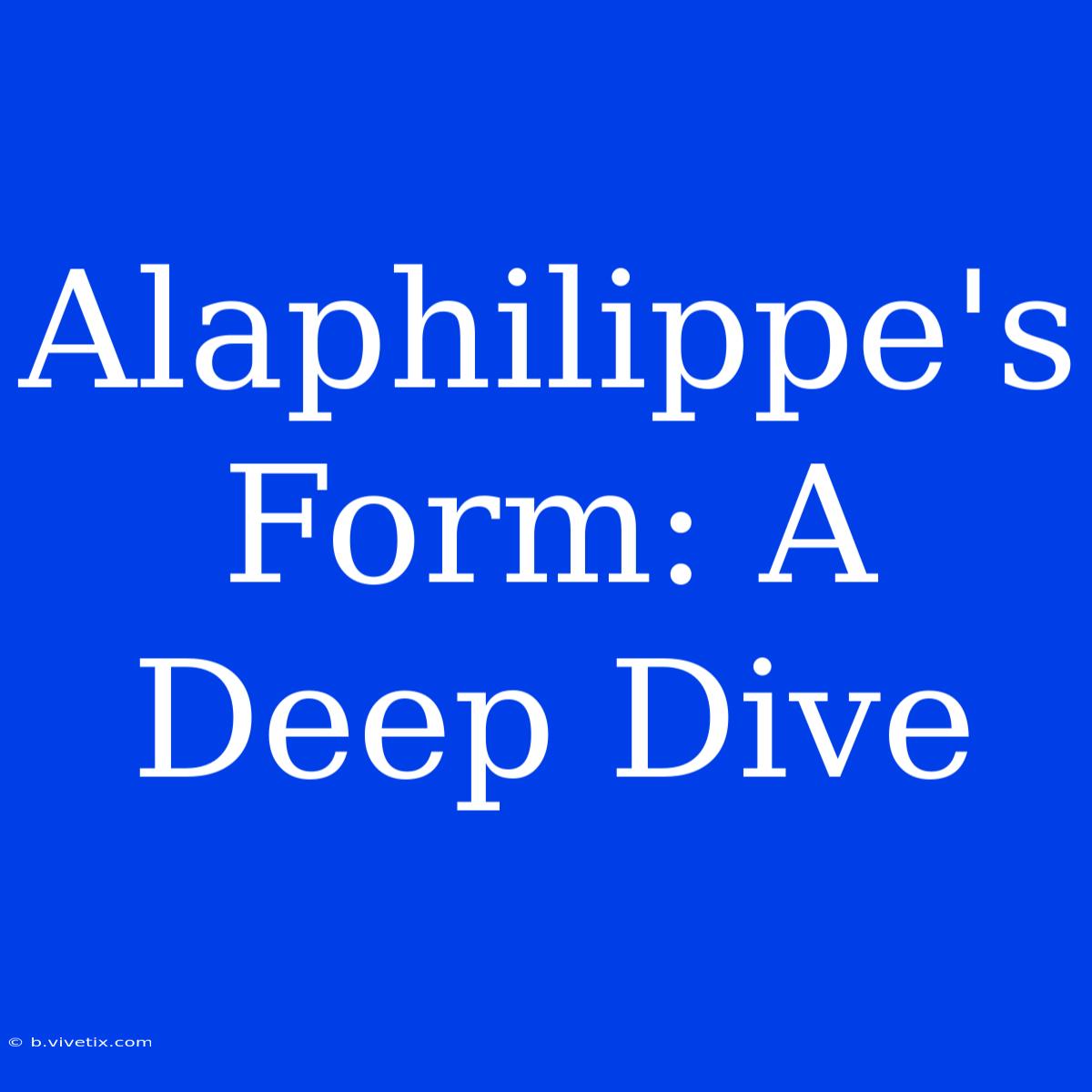 Alaphilippe's Form: A Deep Dive