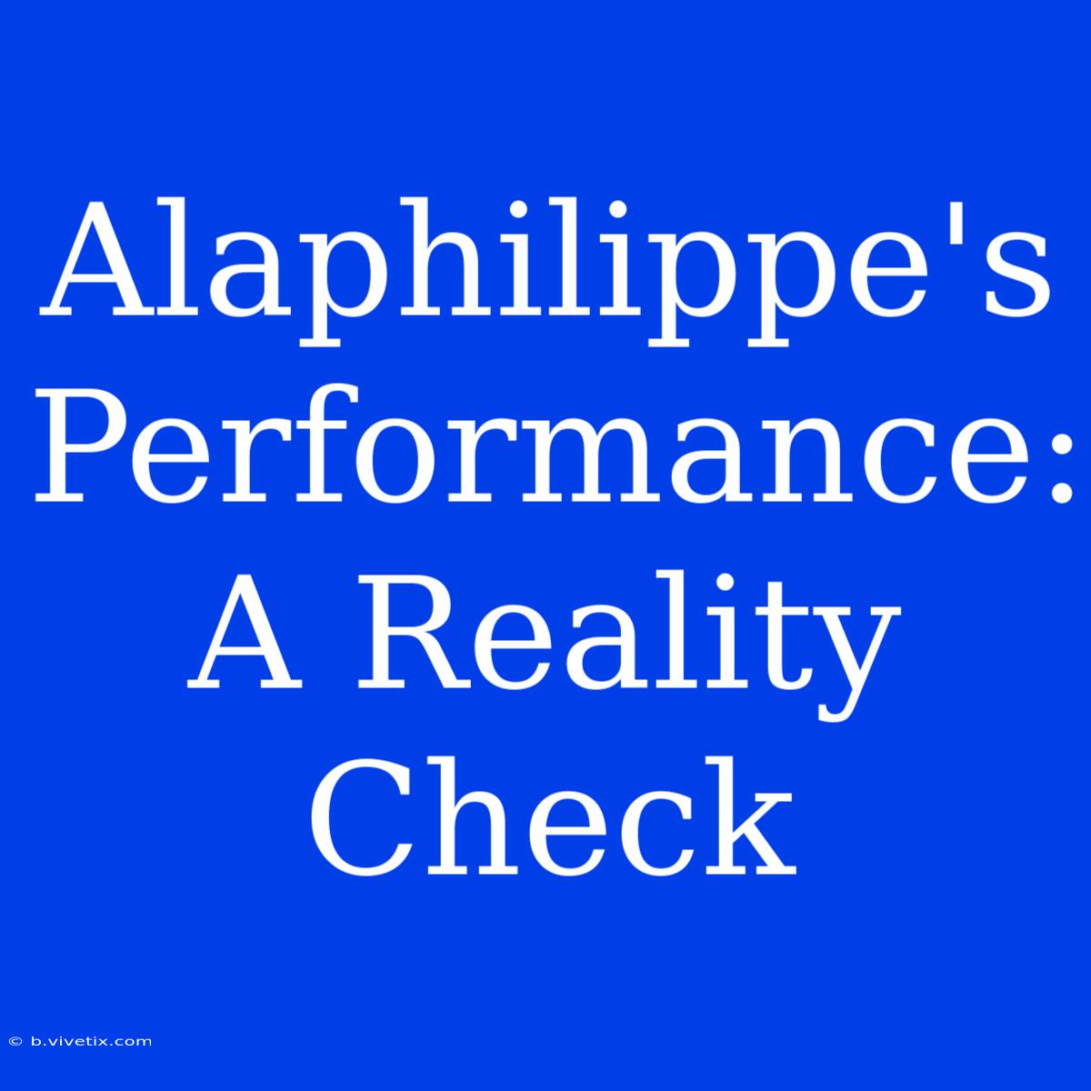 Alaphilippe's Performance: A Reality Check