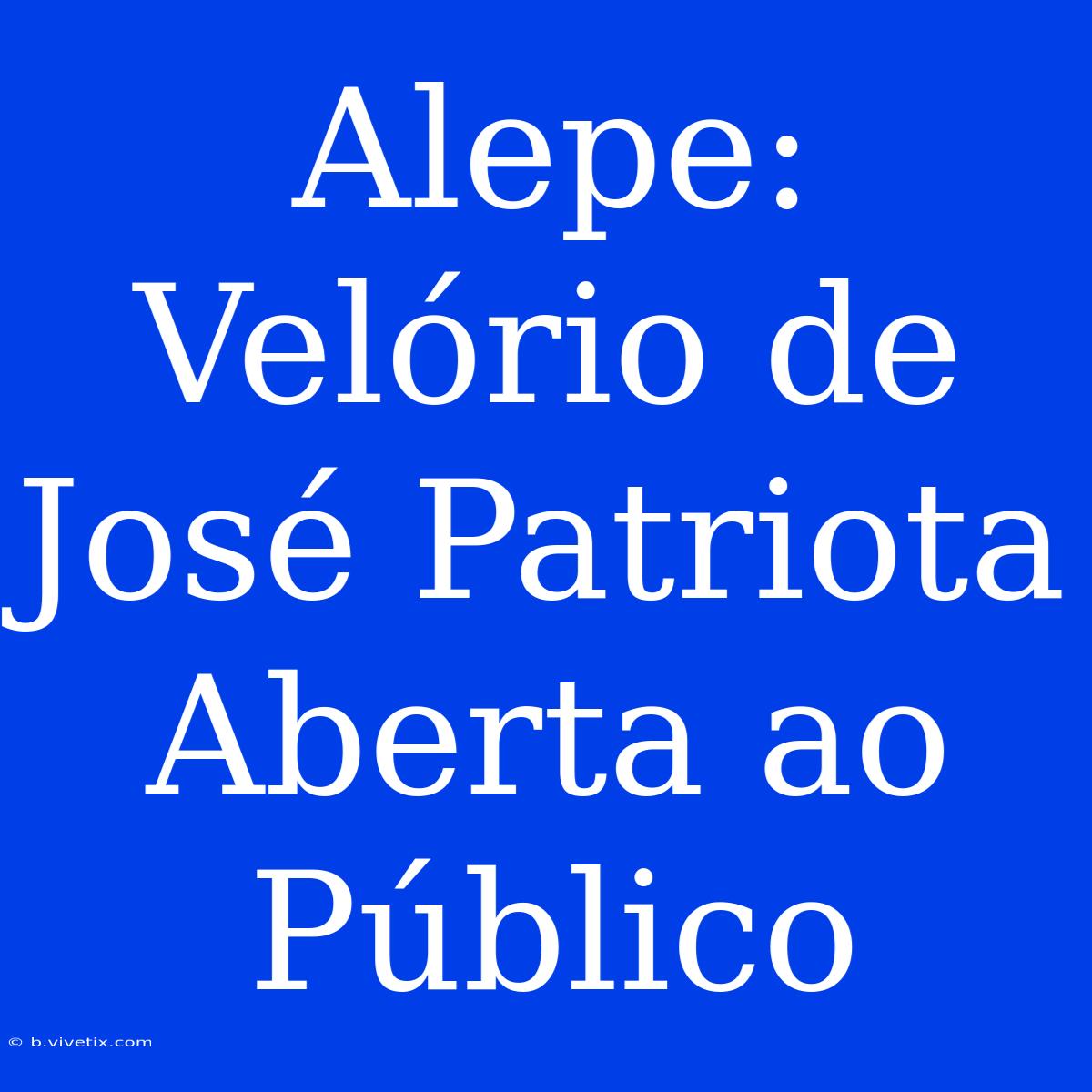 Alepe: Velório De José Patriota Aberta Ao Público