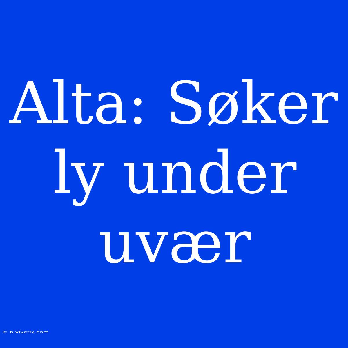 Alta: Søker Ly Under Uvær