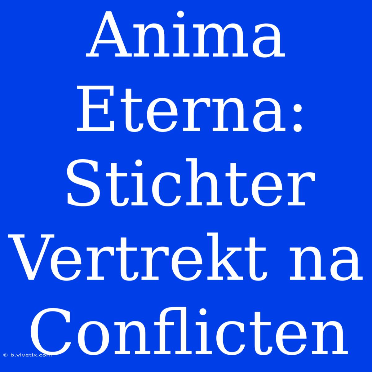 Anima Eterna: Stichter Vertrekt Na Conflicten