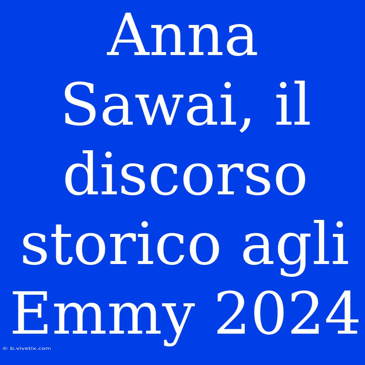 Anna Sawai, Il Discorso Storico Agli Emmy 2024