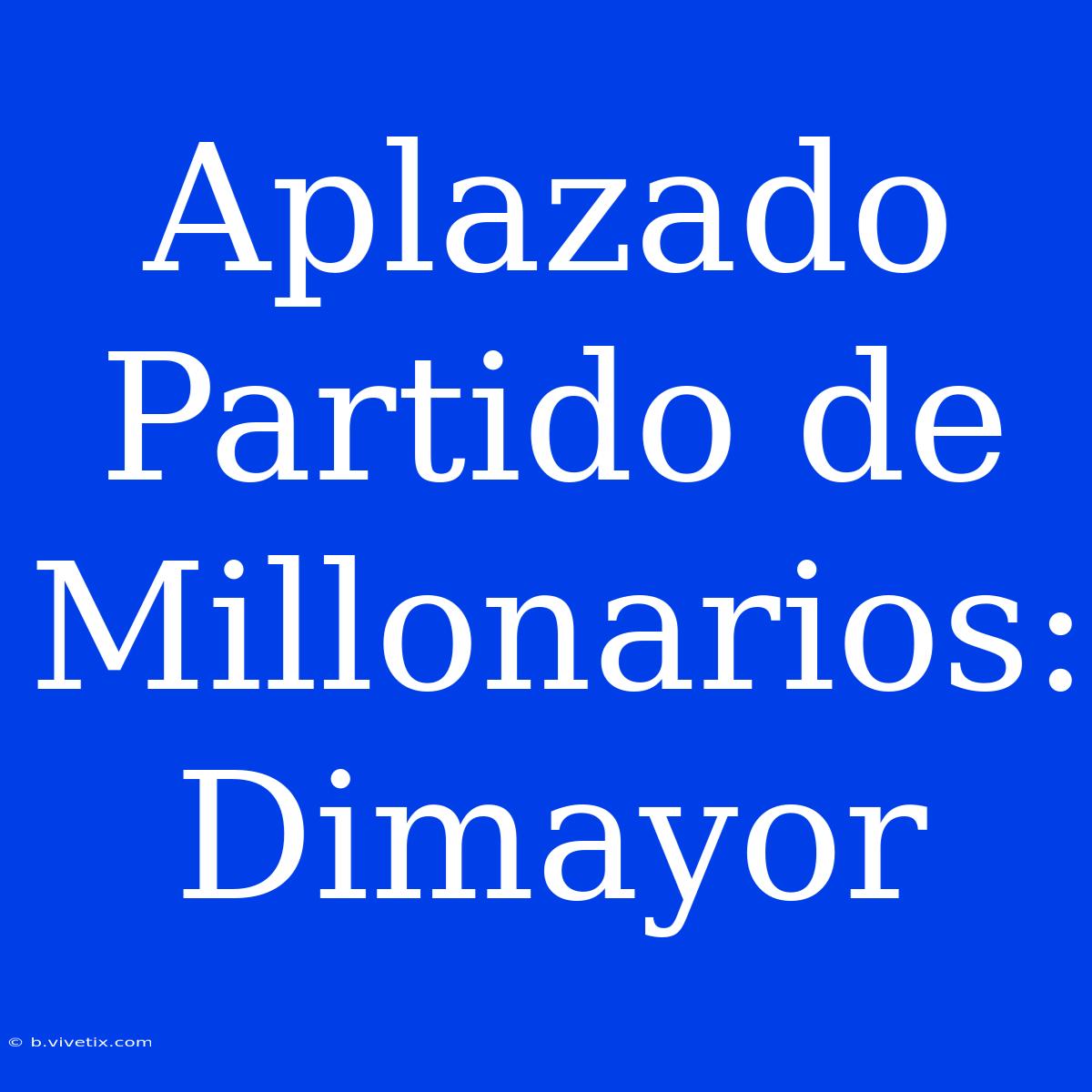 Aplazado Partido De Millonarios: Dimayor