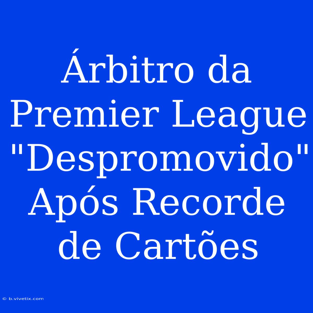 Árbitro Da Premier League 