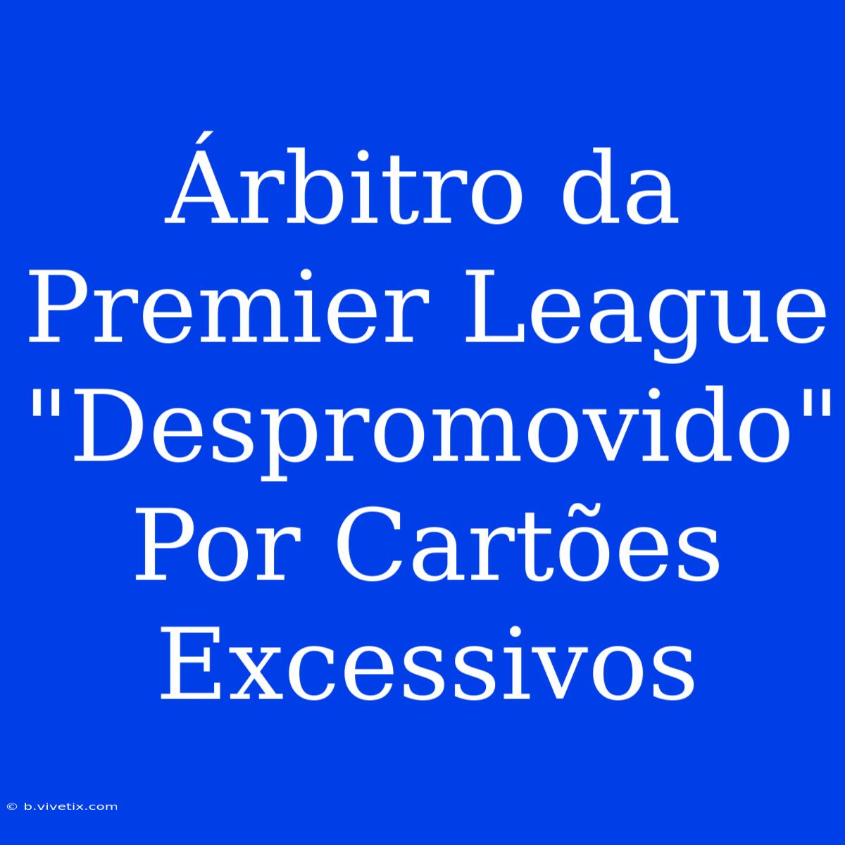 Árbitro Da Premier League 