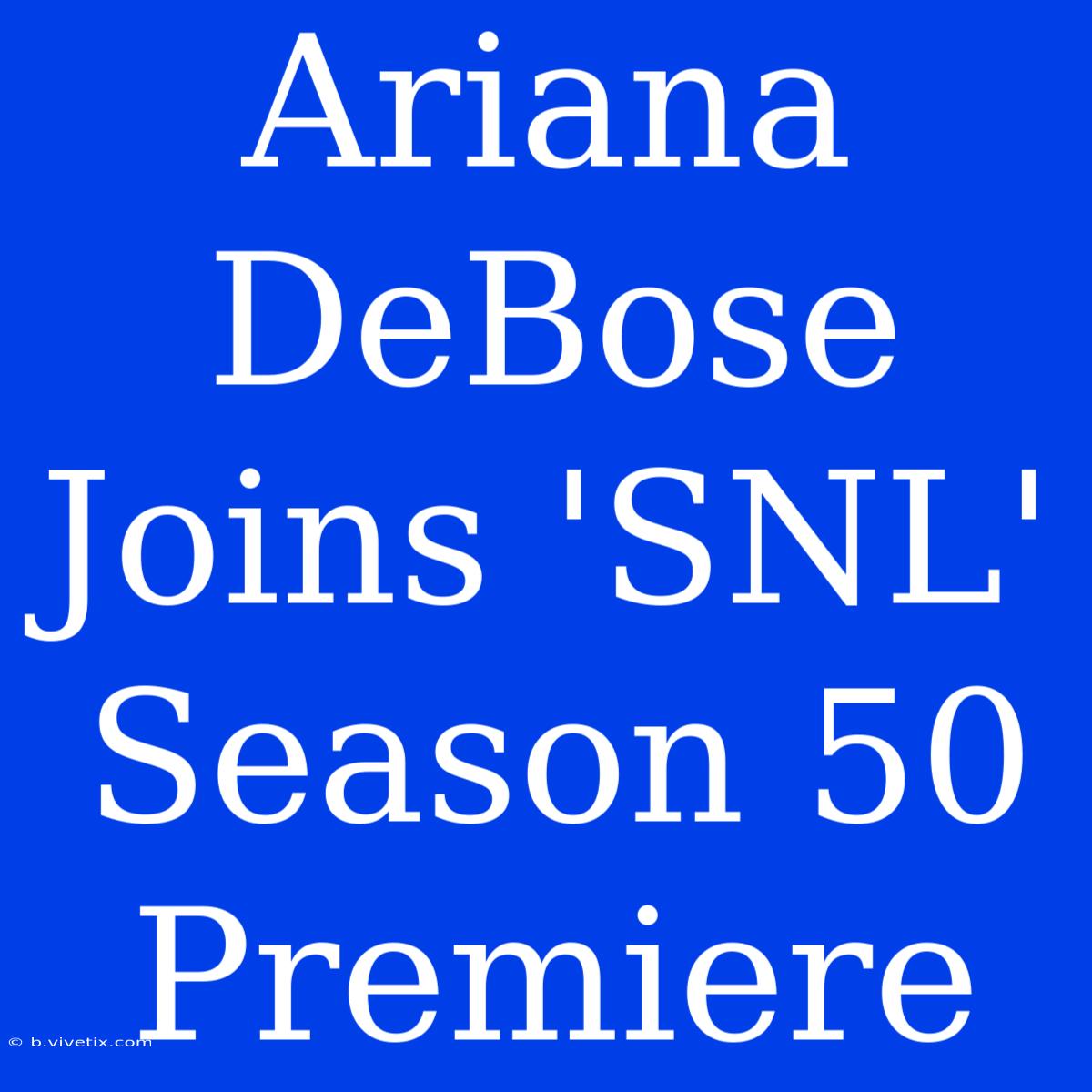 Ariana DeBose Joins 'SNL' Season 50 Premiere