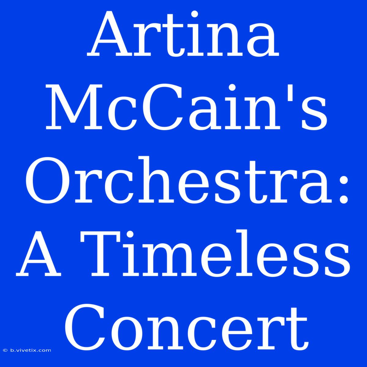 Artina McCain's Orchestra: A Timeless Concert