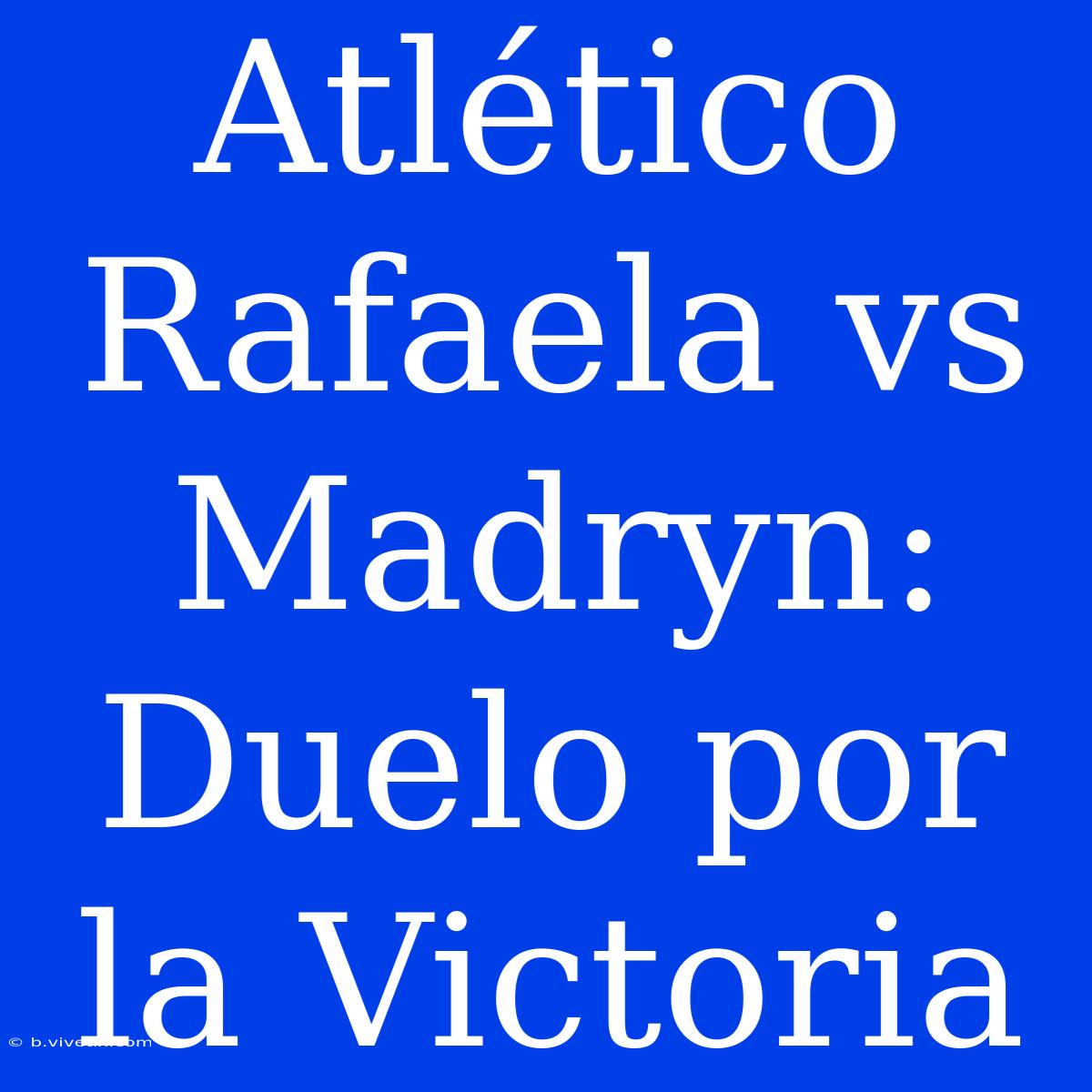 Atlético Rafaela Vs Madryn: Duelo Por La Victoria