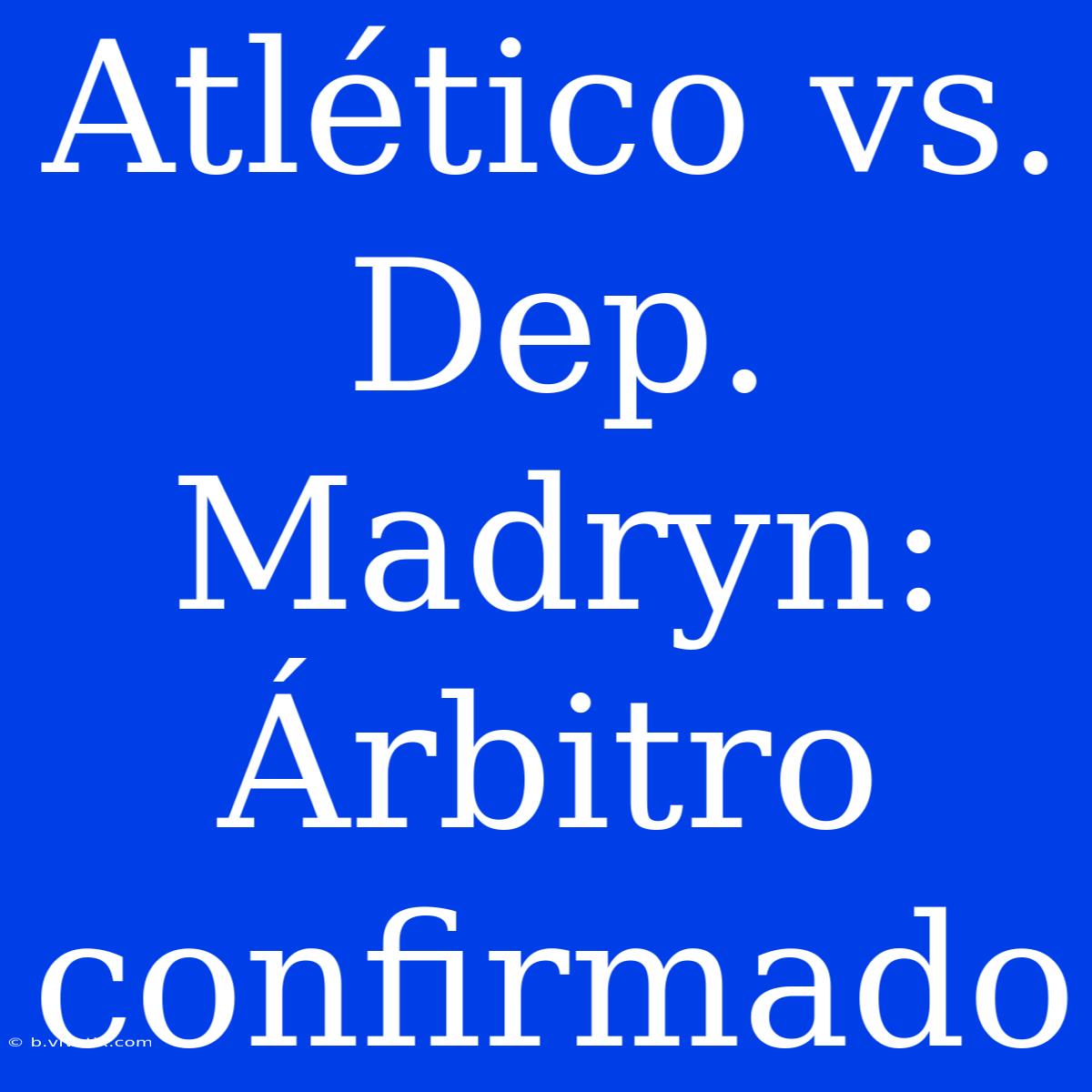 Atlético Vs. Dep. Madryn: Árbitro Confirmado