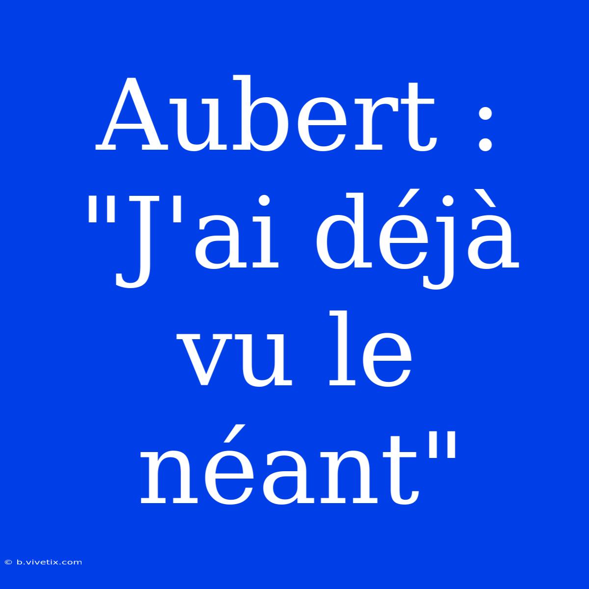 Aubert : 