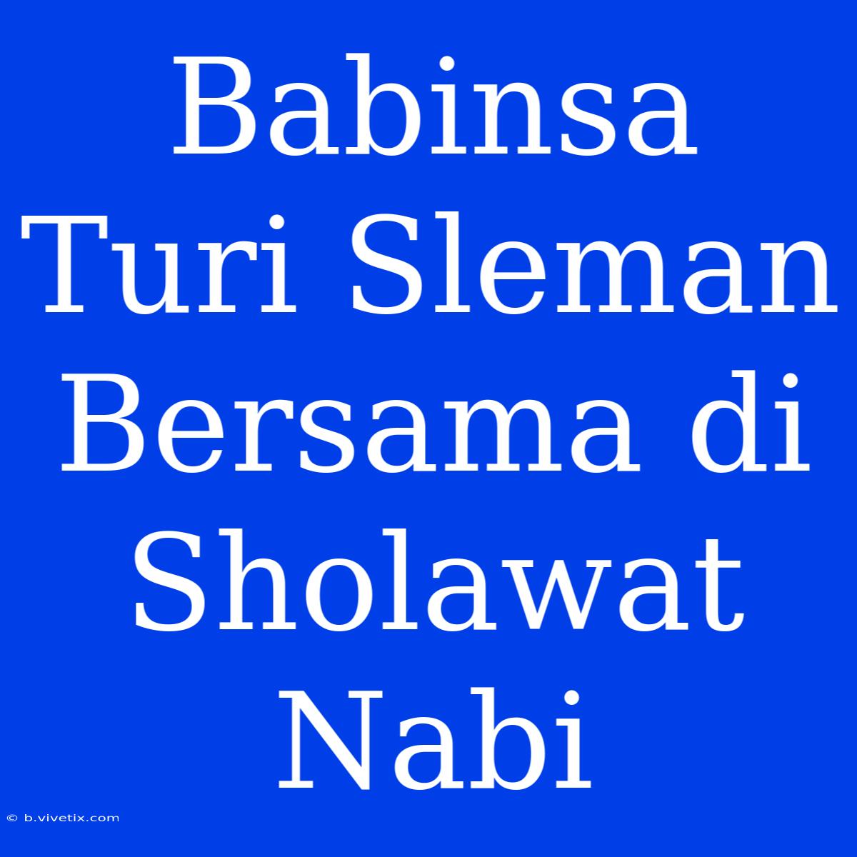 Babinsa Turi Sleman Bersama Di Sholawat Nabi