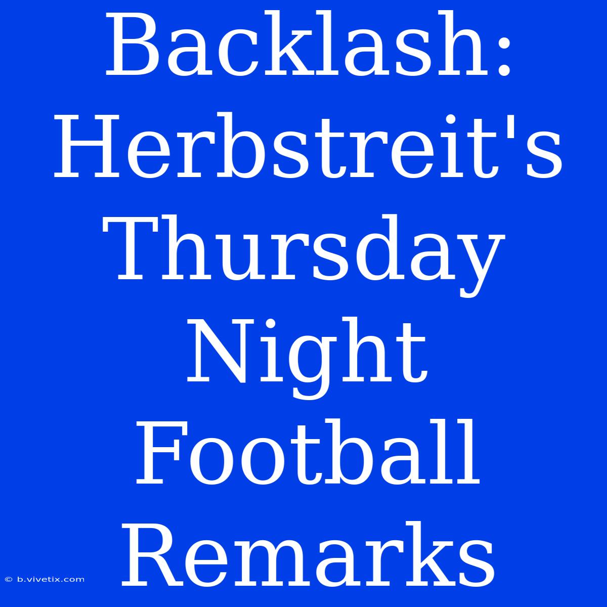 Backlash: Herbstreit's Thursday Night Football Remarks