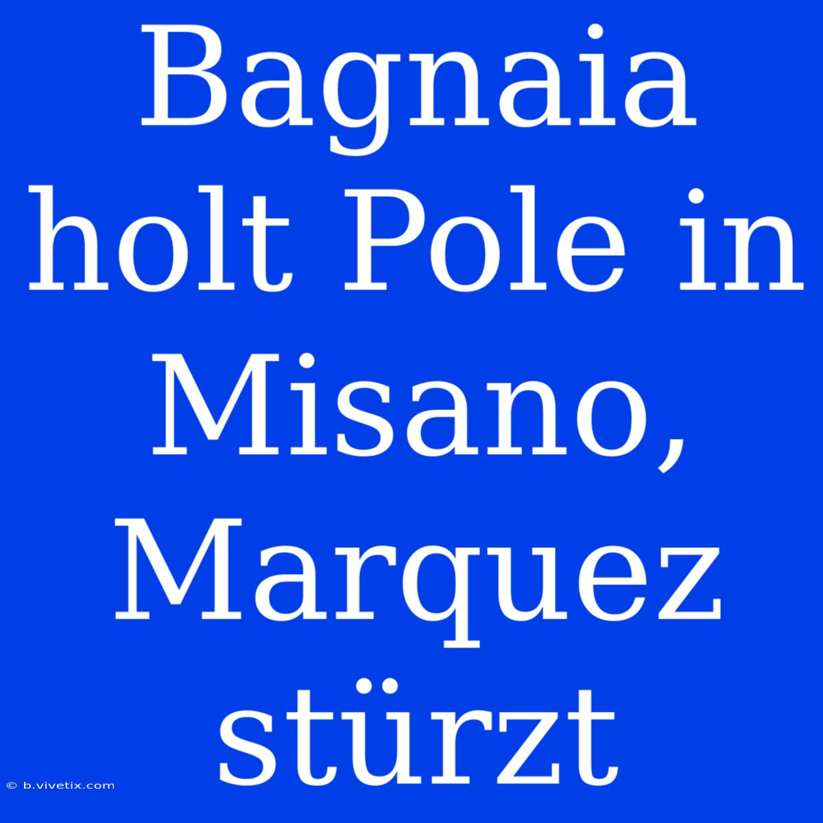 Bagnaia Holt Pole In Misano, Marquez Stürzt