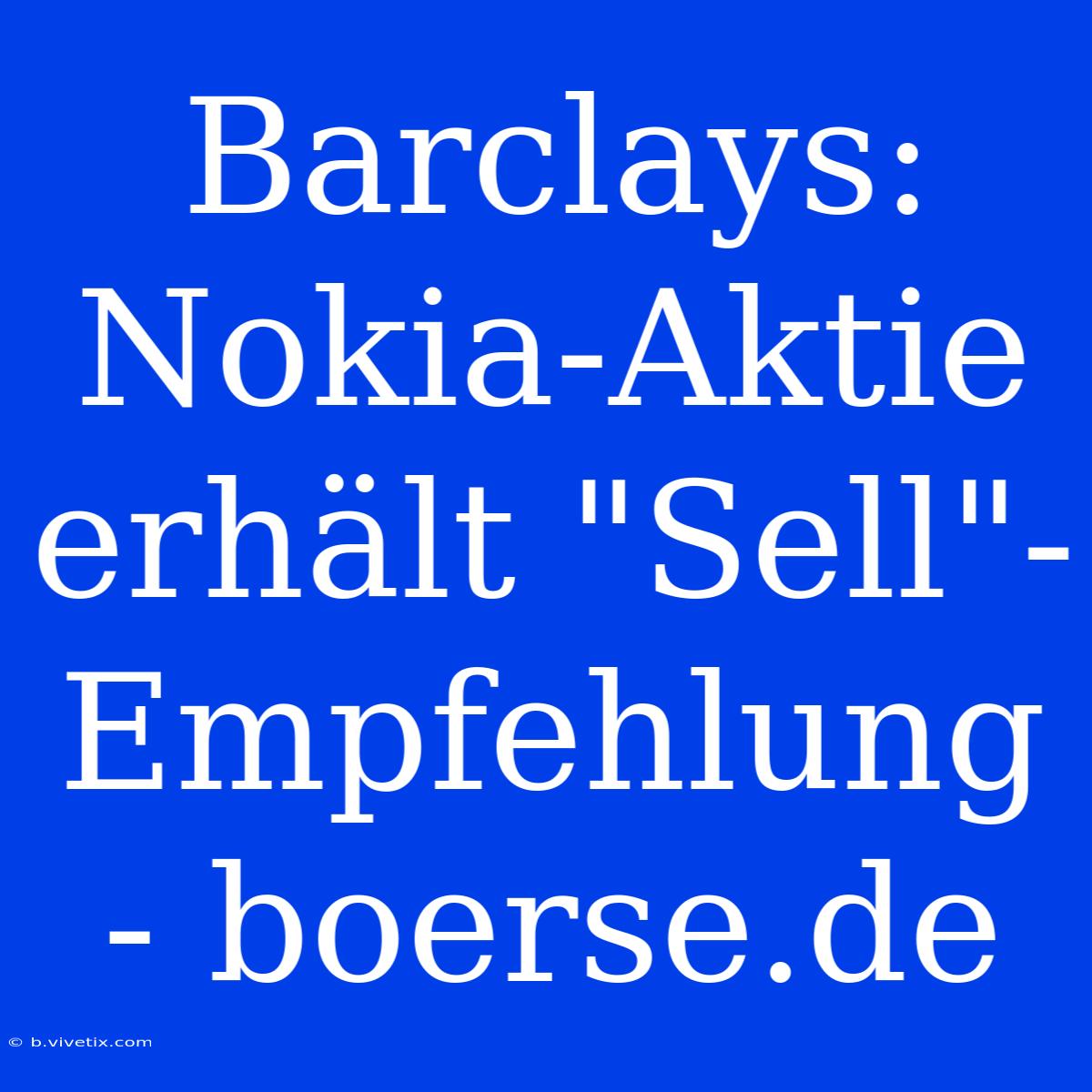 Barclays: Nokia-Aktie Erhält 