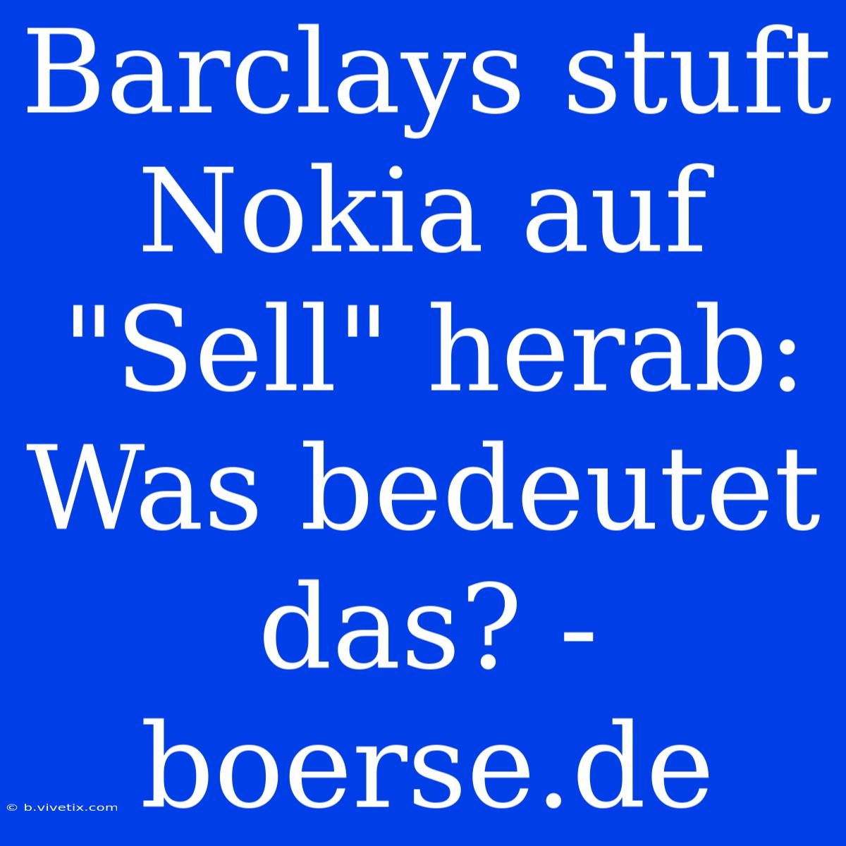 Barclays Stuft Nokia Auf 