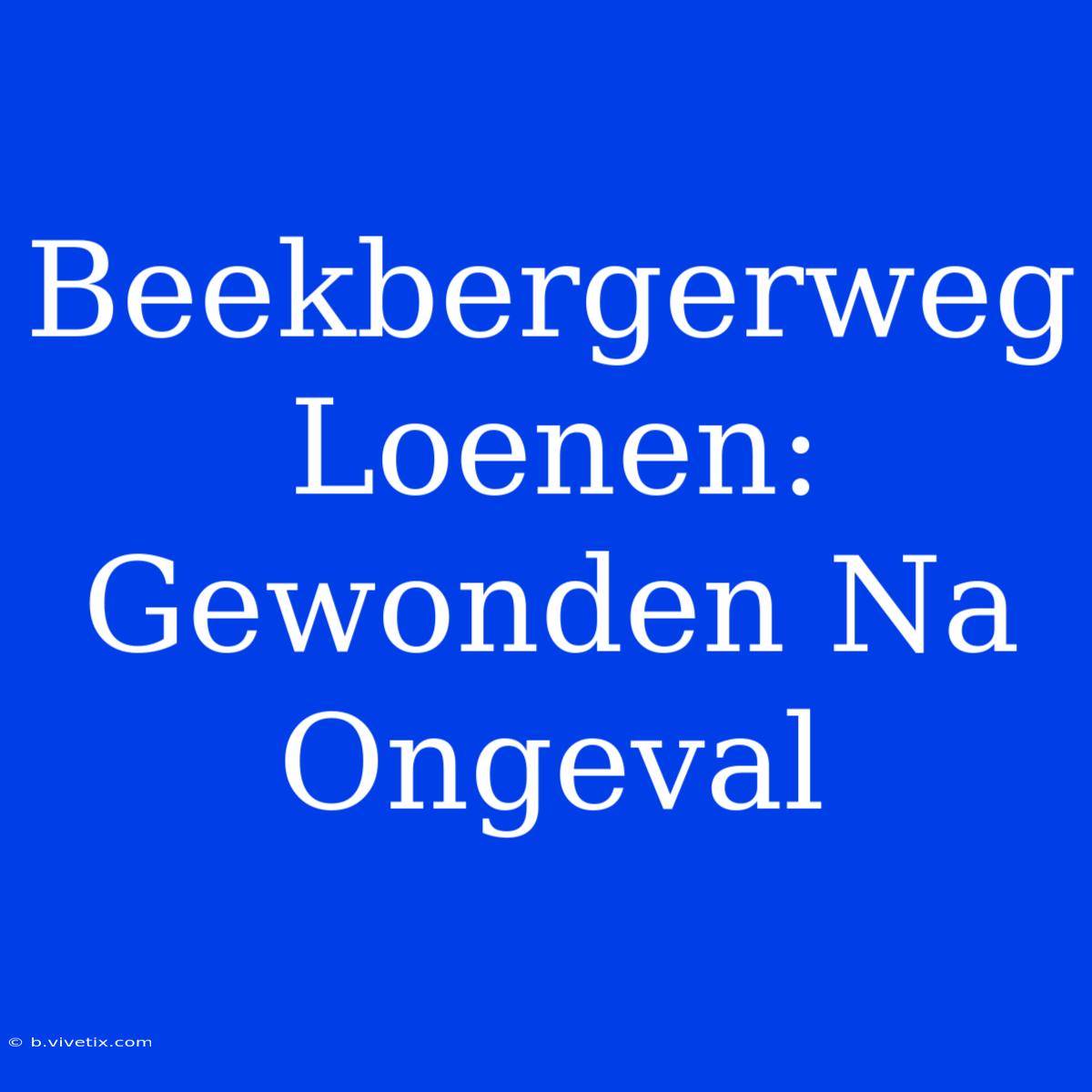 Beekbergerweg Loenen: Gewonden Na Ongeval