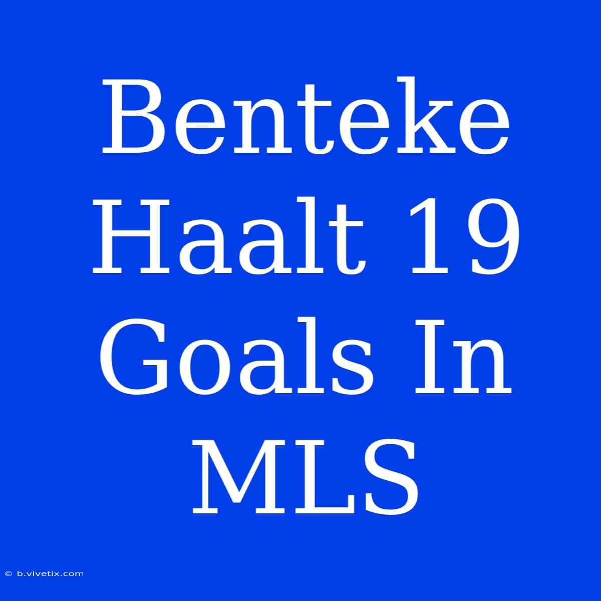 Benteke Haalt 19 Goals In MLS