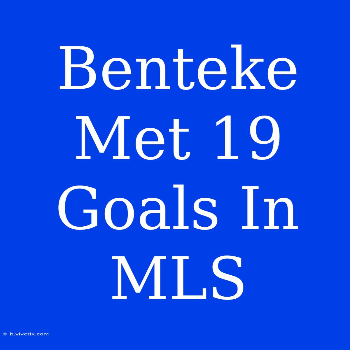 Benteke Met 19 Goals In MLS 