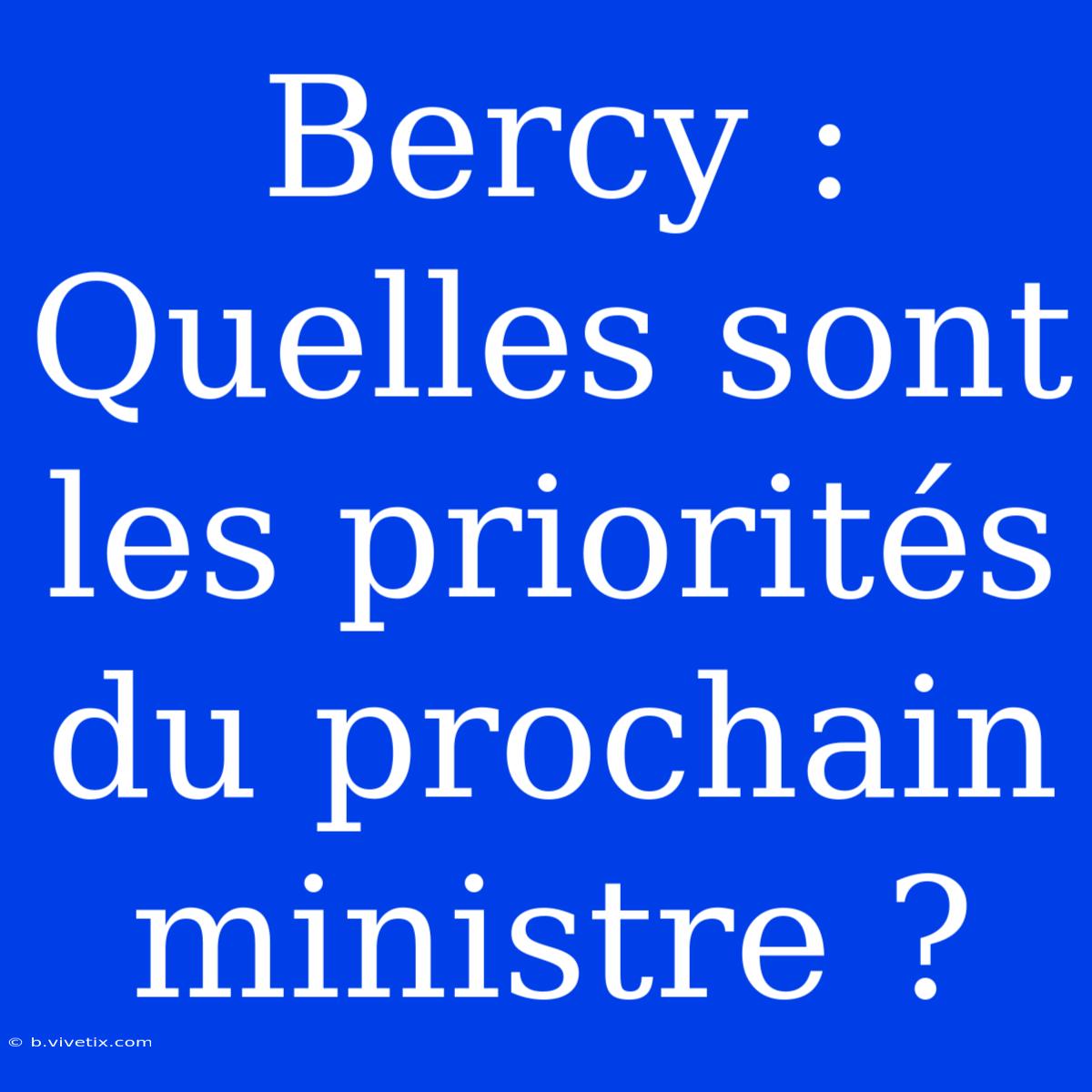 Bercy : Quelles Sont Les Priorités Du Prochain Ministre ?