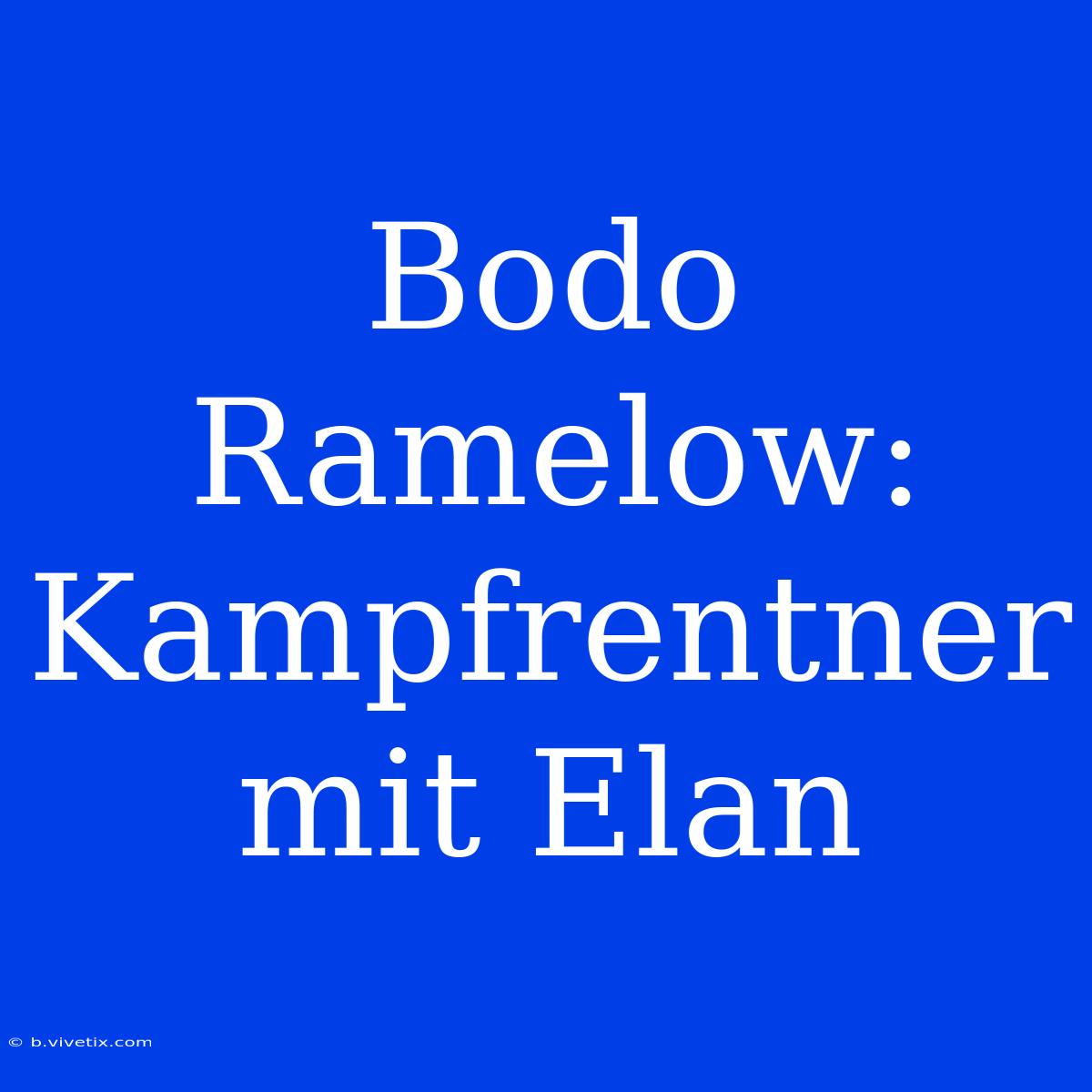 Bodo Ramelow: Kampfrentner Mit Elan