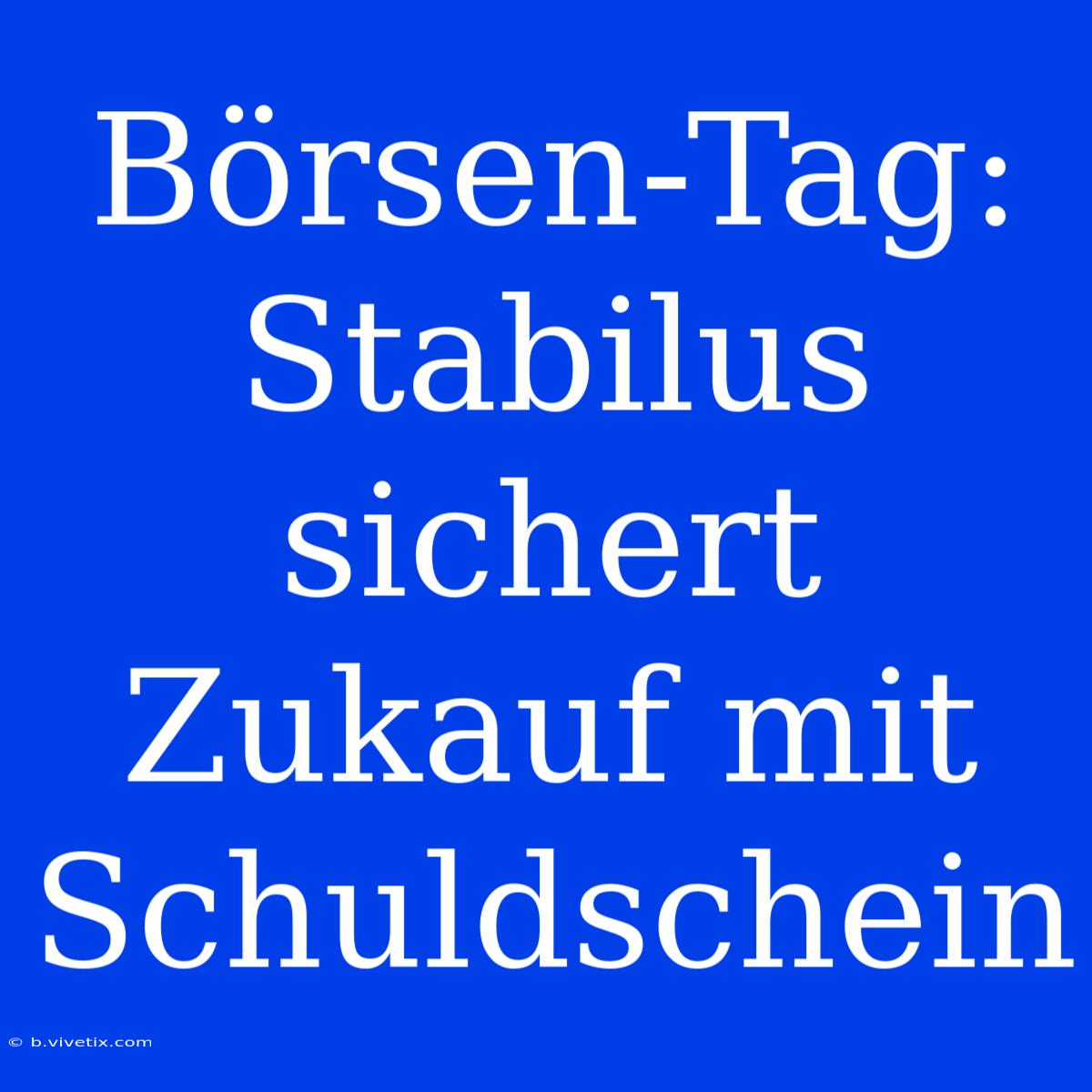 Börsen-Tag: Stabilus Sichert Zukauf Mit Schuldschein