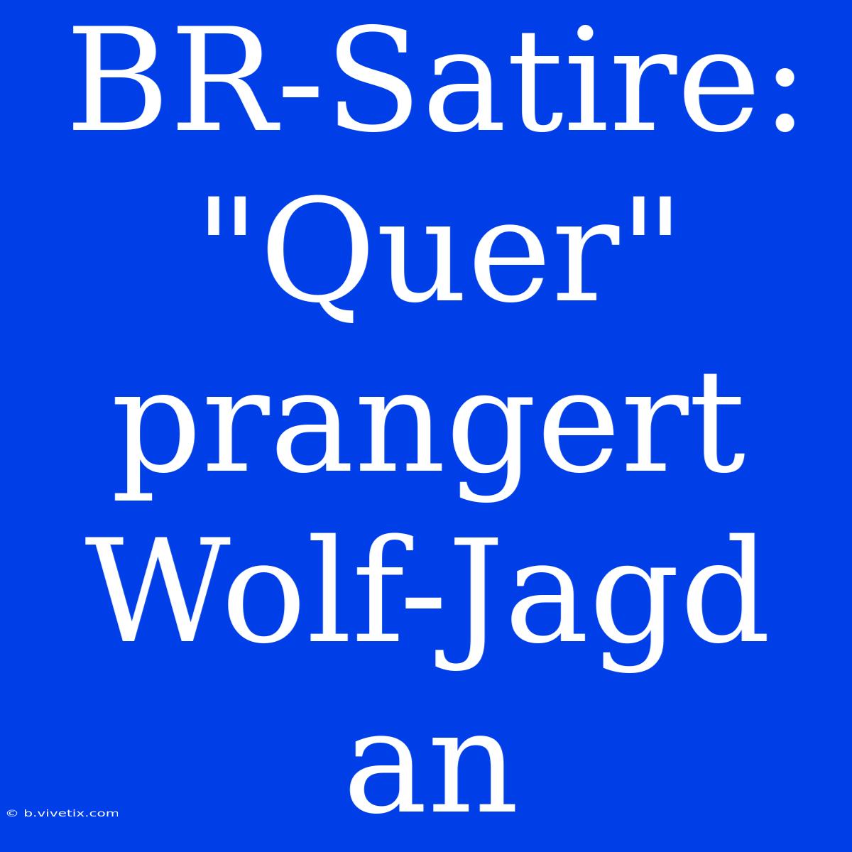 BR-Satire: 