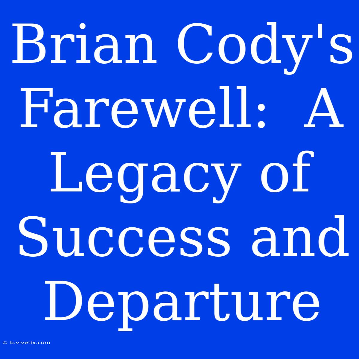 Brian Cody's Farewell:  A Legacy Of Success And Departure