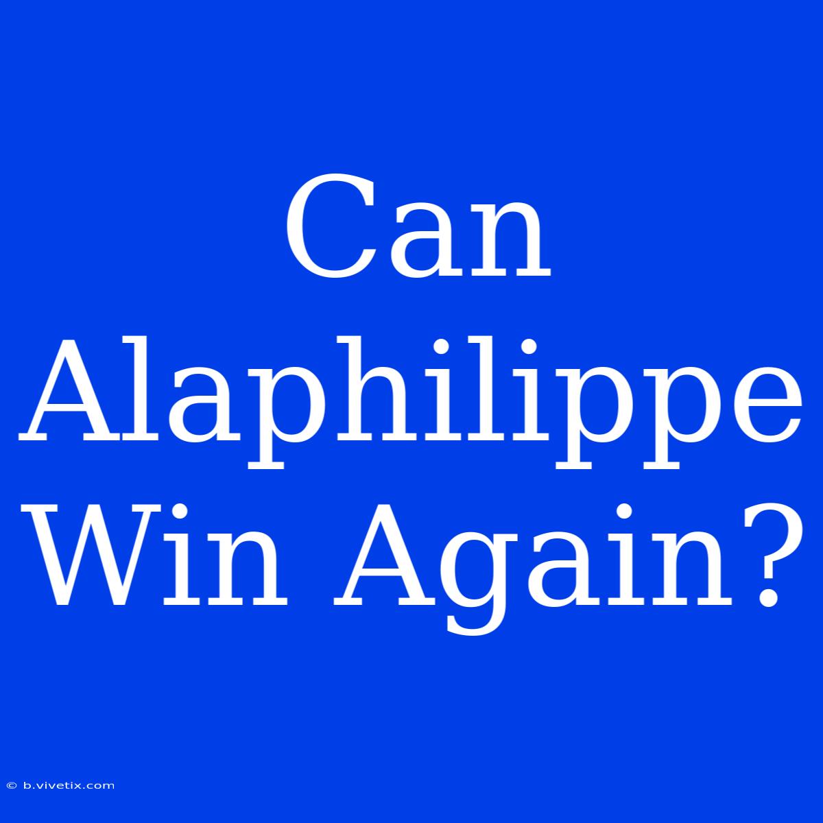 Can Alaphilippe Win Again?