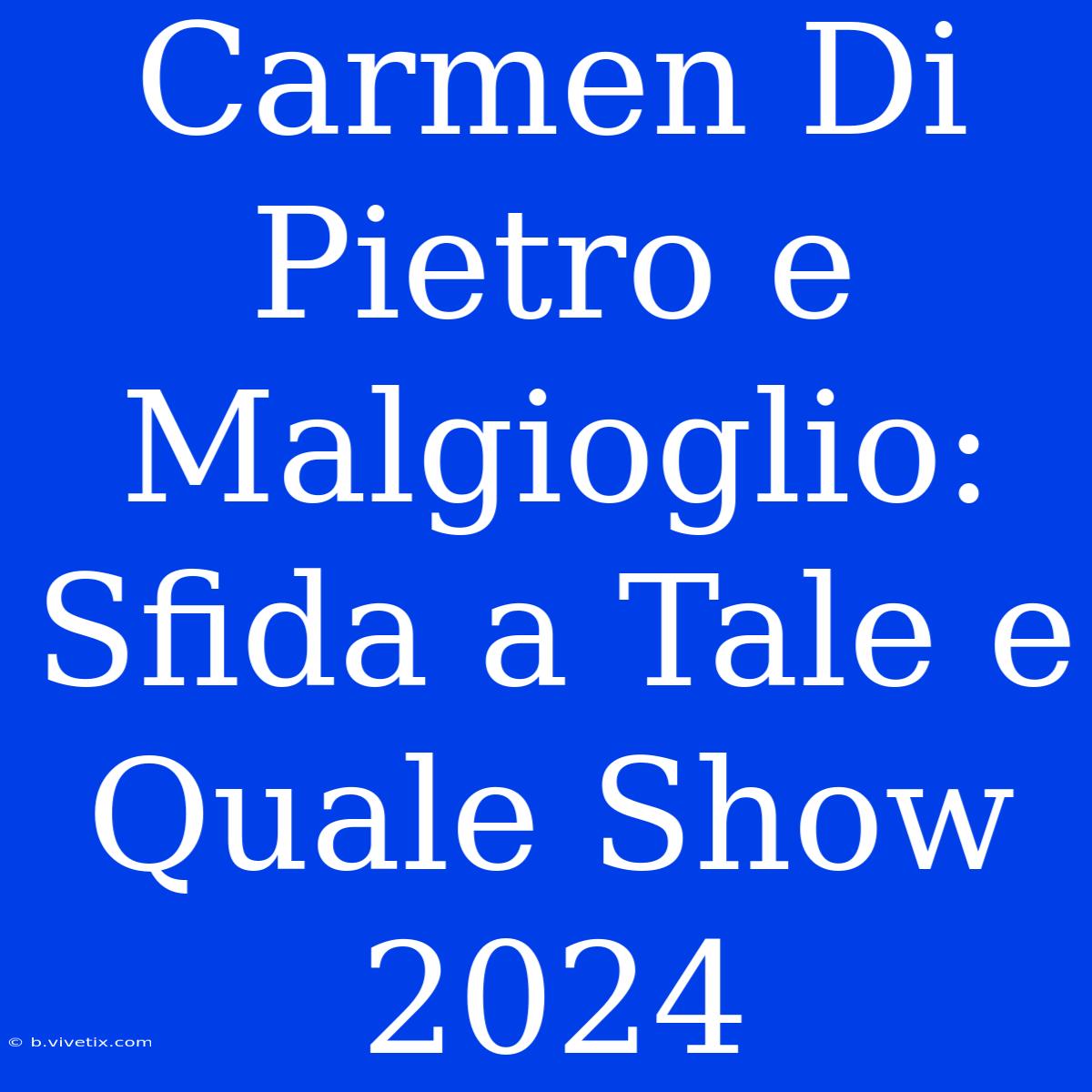 Carmen Di Pietro E Malgioglio: Sfida A Tale E Quale Show 2024