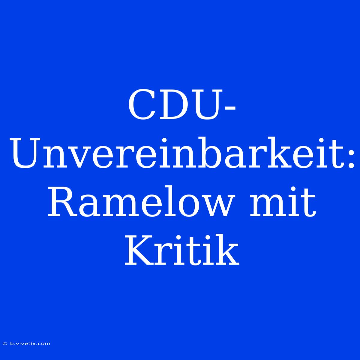 CDU-Unvereinbarkeit: Ramelow Mit Kritik