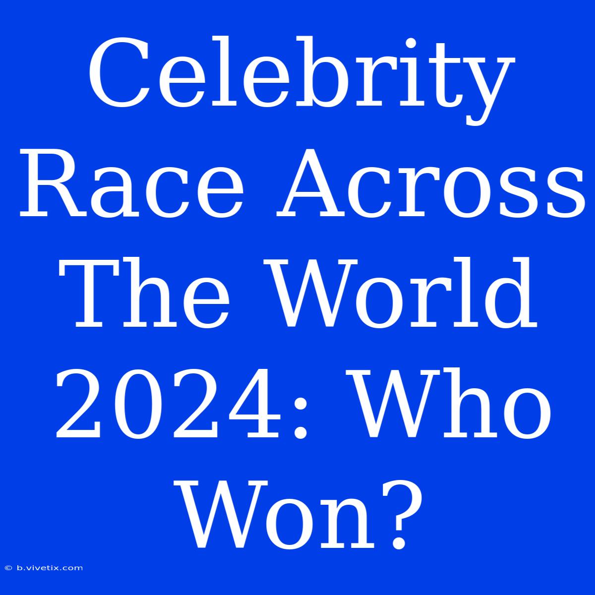 Celebrity Race Across The World 2024: Who Won?