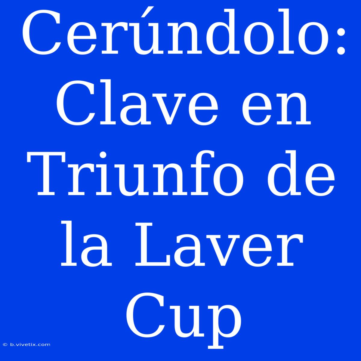 Cerúndolo: Clave En Triunfo De La Laver Cup