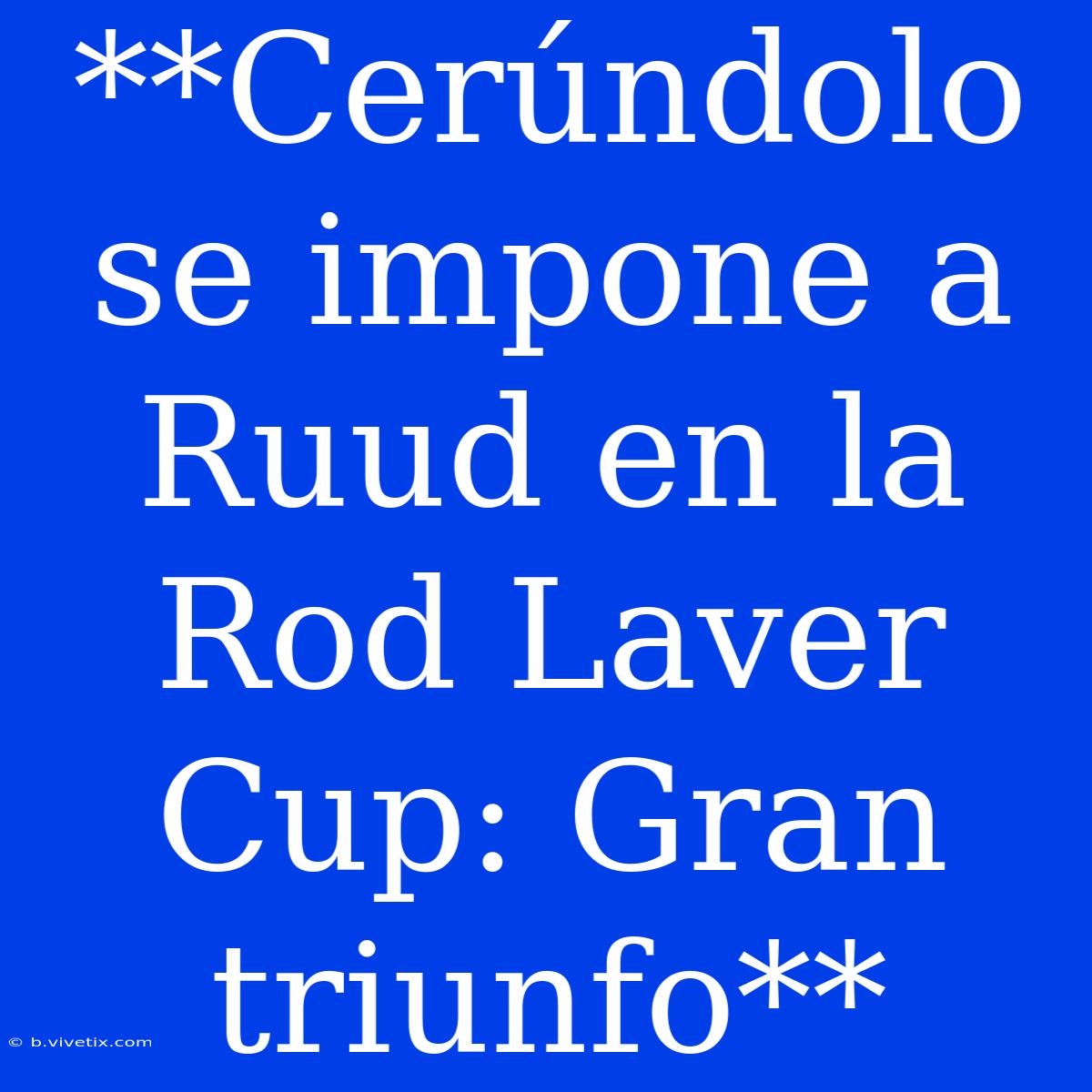 **Cerúndolo Se Impone A Ruud En La Rod Laver Cup: Gran Triunfo**