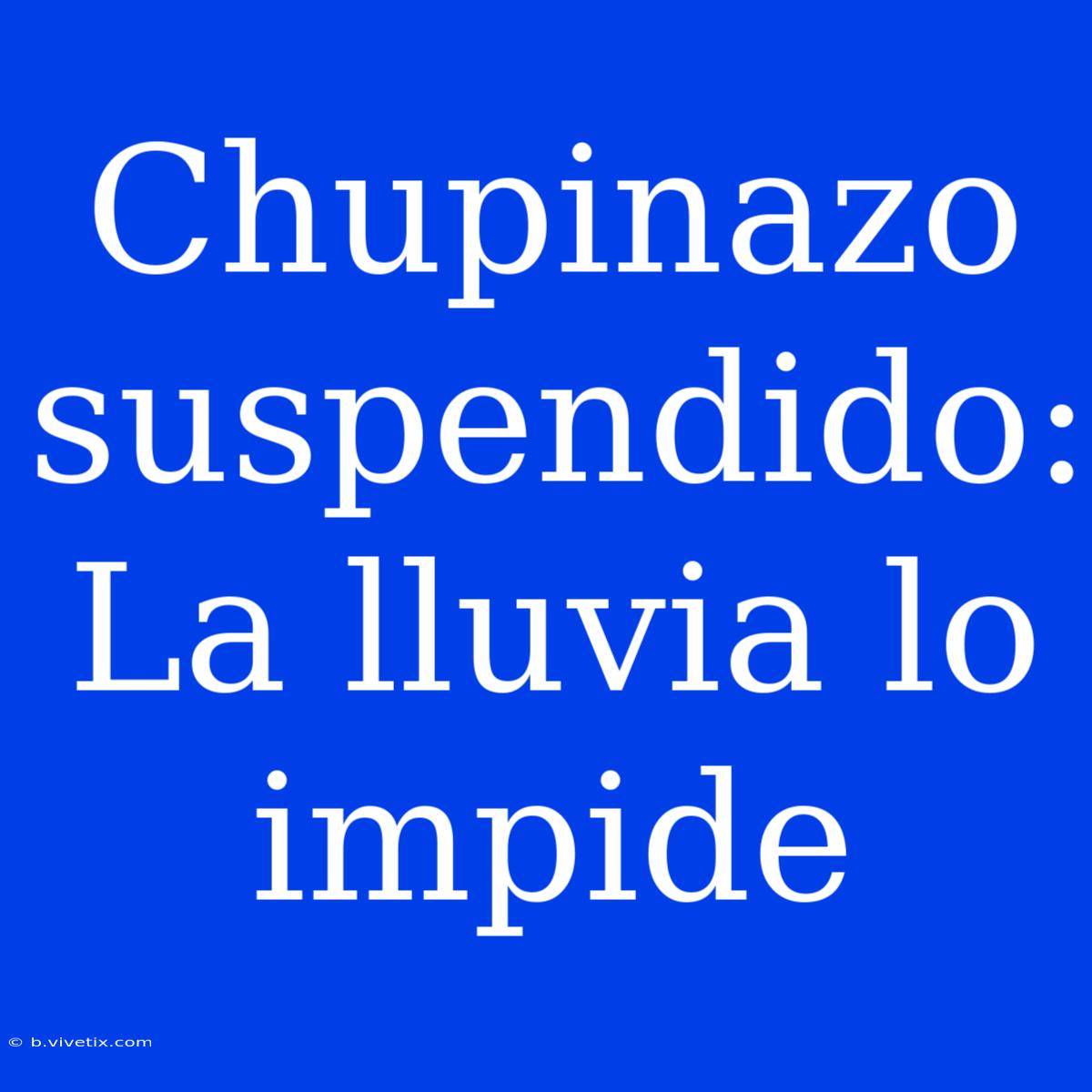 Chupinazo Suspendido: La Lluvia Lo Impide