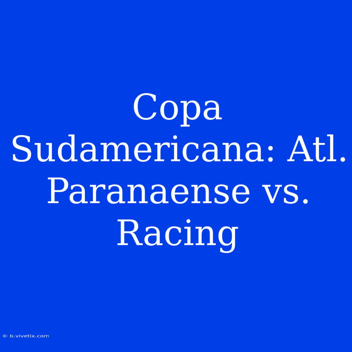 Copa Sudamericana: Atl. Paranaense Vs. Racing