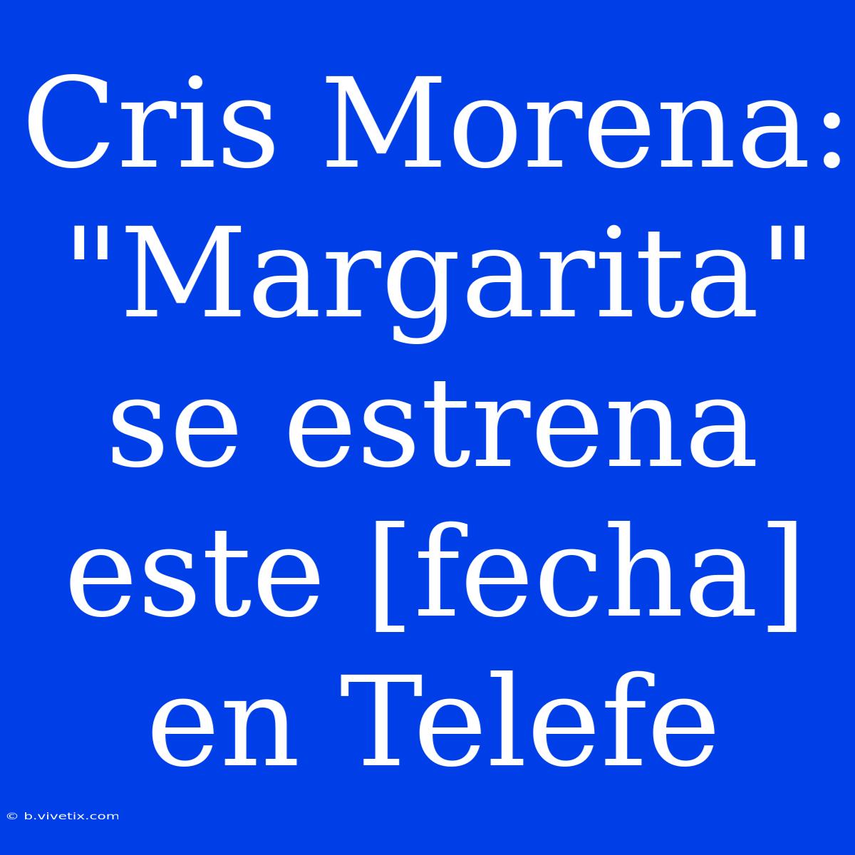 Cris Morena: 