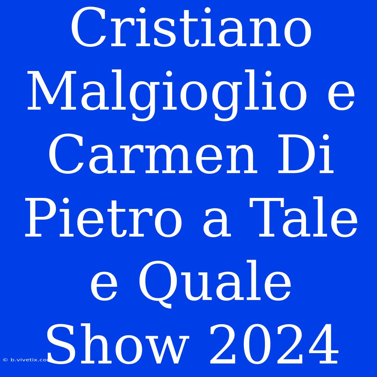 Cristiano Malgioglio E Carmen Di Pietro A Tale E Quale Show 2024