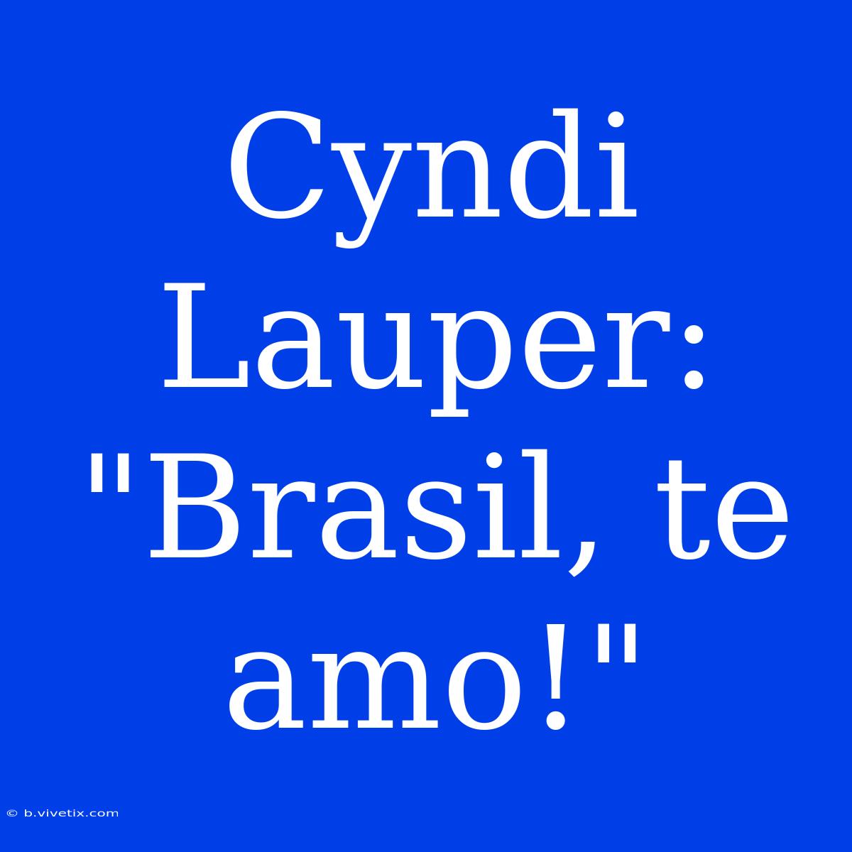 Cyndi Lauper: 