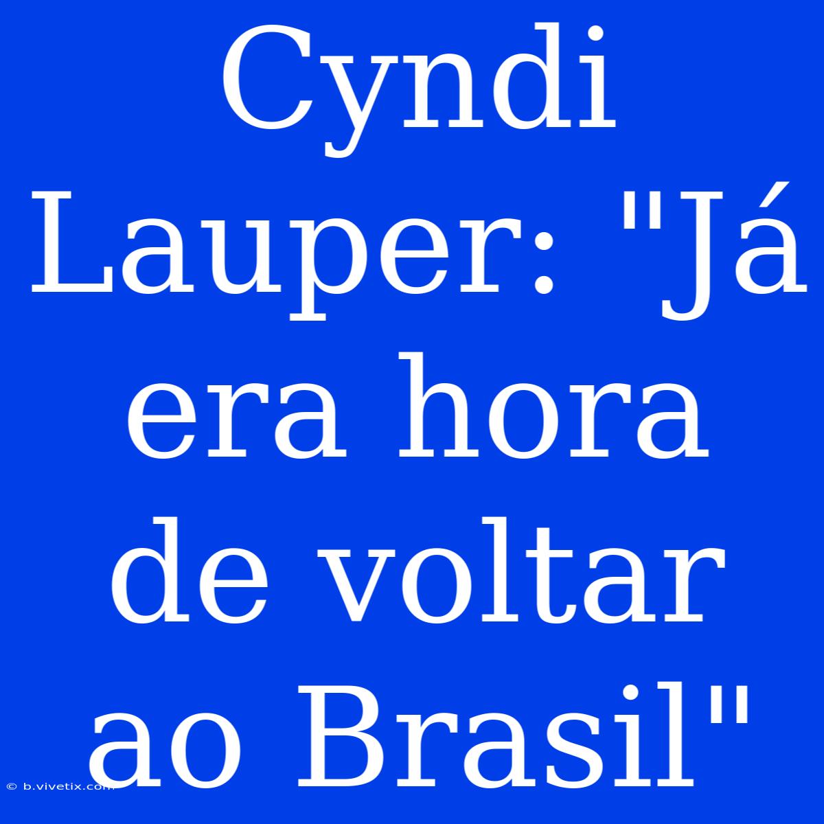 Cyndi Lauper: 