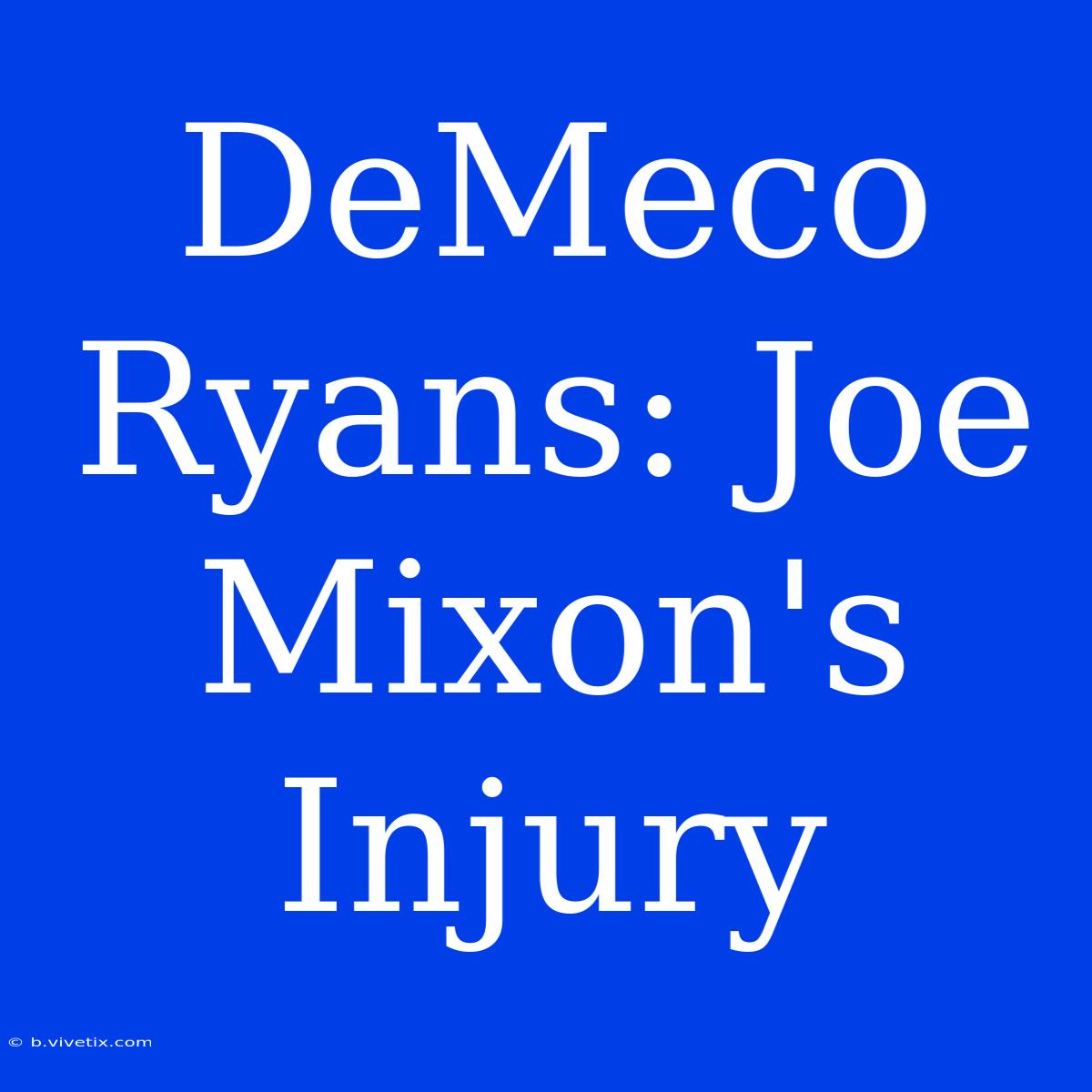 DeMeco Ryans: Joe Mixon's Injury