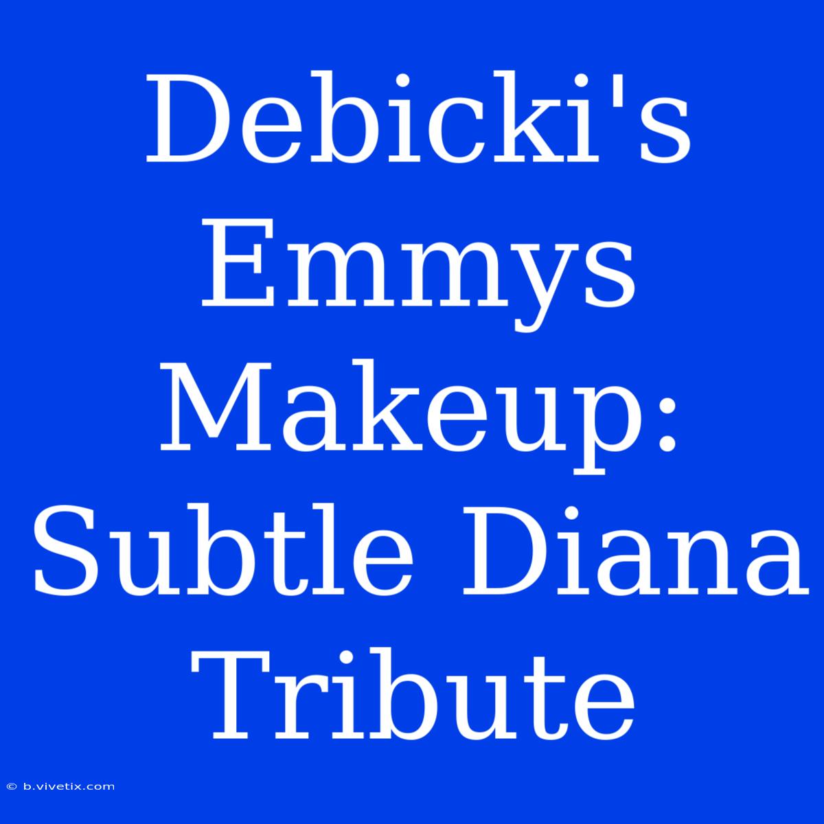 Debicki's Emmys Makeup: Subtle Diana Tribute