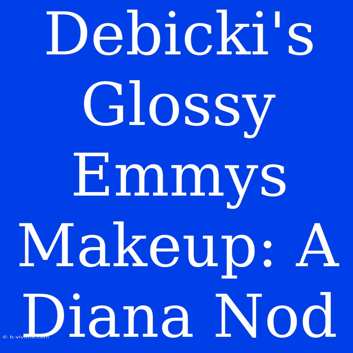 Debicki's Glossy Emmys Makeup: A Diana Nod