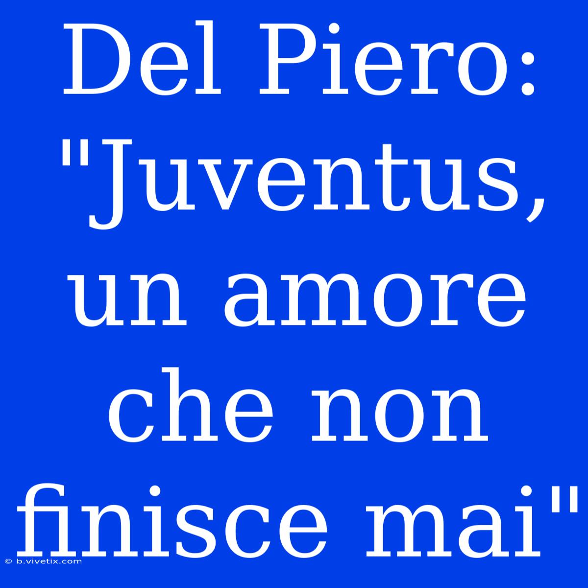 Del Piero: 