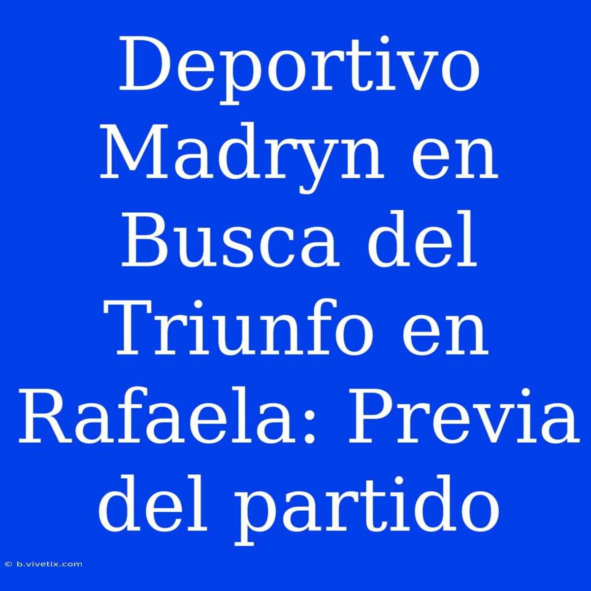 Deportivo Madryn En Busca Del Triunfo En Rafaela: Previa Del Partido